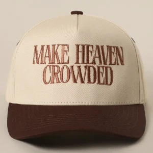 Make Heaven Crowded Trucker Hat